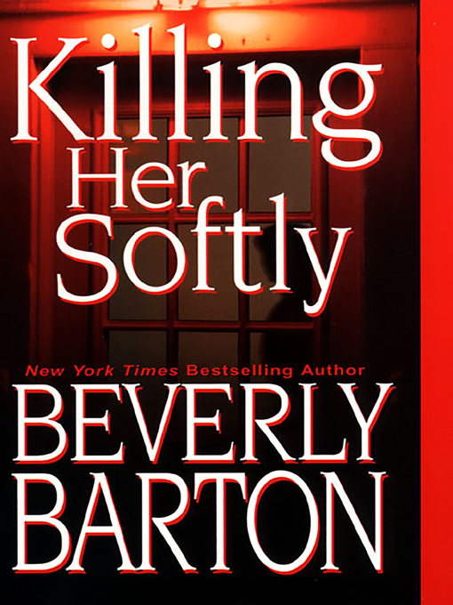 Title details for Killing Her Softly by Beverly Barton - Wait list